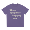 BYouth Born Again T-Shirt